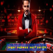 jogar subway surf zurich